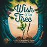 Wish Of The Tree - James Butch Tanner - 9781636987057
