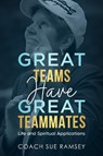 Great Teams Have Great Teammates - Coach Sue Ramsey - 9781636988054