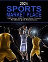 Sports Market Place, 2024: Print Purchase Includes 1 Year Free Online Access - Grey House Publishing - 9781637008225