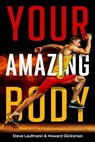 Your Amazing Body - Steve Laufmann ; Howard Glicksman - 9781637120781