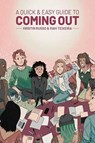 A Quick & Easy Guide to Coming Out - Kristin Russo - 9781637155066