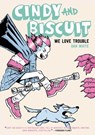 Cindy And Biscuit: We Love Trouble - Dan White - 9781637155271