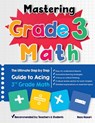 Mastering Grade 3 Math: The Ultimate Step by Step Guide to Acing 3rd Grade Math - Reza Nazari - 9781637195048