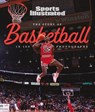 Sports Illustrated: Story of Basketball in 100 Photographs - Sports Illustrated - 9781637275177