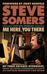 Me Here, You There: My Three Decades Overnight, Under the Covers, Schmoozing S-P-O-R-T-S as Captain Midnight for Wfan - Steve Somers - 9781637278734