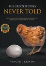 The Greatest Story Never Told - Vincent Krivda - 9781637287606