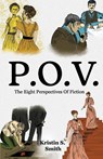 P.O.V. - Kristin S Smith - 9781637307076