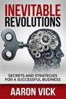Inevitable Revolutions - Aaron Vick - 9781637350218
