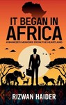 It Began in Africa - Rizwan Haider - 9781637353431
