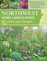 Northwest Home Landscaping, 3rd Edition - Roger Holmes ; Don Marshall - 9781637411100