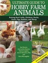 Ultimate Guide to Hobby Farm Animals - Sue Weaver ; Chris McLaughlin ; Cherie Langlois ; Ann Larkin Hansen ; Arie McFarlen - 9781637412831