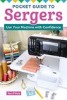 Pocket Guide to Sergers - Sue O'Very - 9781637414071
