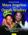 Famous Friends: Maya Angelou and Oprah Winfrey - Tamra B. Orr - 9781637414729