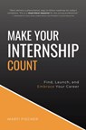 Make Your Internship Count - Marti Fischer - 9781637425572