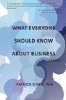 What Everyone Should Know About Business - Patrice Flynn - 9781637427729