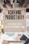 Achieving Productivity - Michael Edmondson - 9781637427880