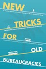 New Tricks for Old Bureaucracies - Joshua Schank ; Emma Huang ; Marla Westervelt Berg - 9781637429440