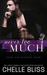 Never Too Much - Chelle Bliss - 9781637431382