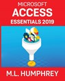 Access Essentials 2019 - M L Humphrey - 9781637440544