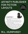 Affinity Publisher for Fiction Layouts - M L Humphrey - 9781637440681