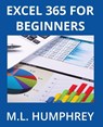 Excel 365 for Beginners - M. L. Humphrey - 9781637440773
