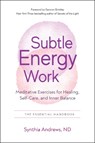 Subtle Energy Work - Synthia Andrews - 9781637480083