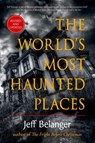 The World's Most Haunted Places - Jeff Belanger - 9781637480243