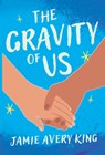 The Gravity of Us - Jamie Avery King - 9781637558447