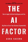 The AI Factor - Asha Saxena - 9781637584576