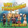Why Thanksgiving?: The Pilgrims Started Thanksgiving for the Same Reason They Came to America--Because They Loved God - Steve Deace - 9781637585887