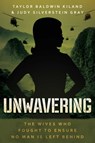 Unwavering - Taylor Baldwin Kiland ; Judy Silverstein Gray - 9781637587386