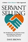 Servant Selling - Dave Brown - 9781637631805