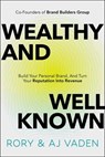 Wealthy and Well-Known - Rory Vaden ; AJ Vaden - 9781637634431