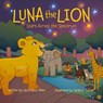 Luna the Lion - Laura Necci Shaw - 9781637656594