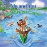 Me and You in the Big Green Canoe - Stephanie Crane ; Joanne Deter - 9781637656686