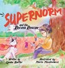 SuperNorm and the Recess Rescue - Cyndie Kieffer - 9781637657287