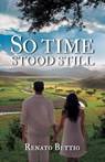 So Time Stood Still - Renato Bettio - 9781637657423