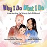 Why I Do What I Do - Racheal Walker Wilkinson - 9781637657454
