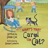 What's That, Carol the Cat? - Diana Cox - 9781637657614