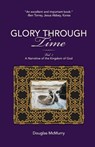 Glory Through Time, Vol. 1 - Douglas McMurry - 9781637693865