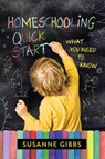 Homeschooling Quick Start - Susanne Gibbs - 9781637700532