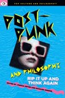 Post-Punk and Philosophy - Joshua Heter ; Richard Greene - 9781637700570