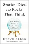 Stories, Dice, and Rocks That Think - Byron Reese - 9781637741351