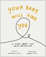 Your Baby Will Find You - Madeleine Garner - 9781637746721