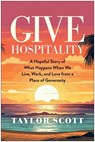 Give Hospitality - Taylor Scott - 9781637747018