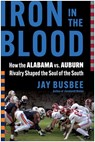 Iron in the Blood - Jay Busbee - 9781637747162