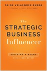 Strategic Business Influencer - Paige Velasquez Budde - 9781637747704
