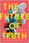 The Future of Truth - Steven Rosenbaum - 9781637749111