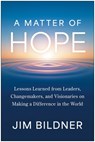 A Matter of Hope - Jim Bildner - 9781637749760