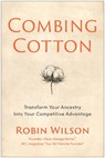 Combing Cotton - Robin Wilson - 9781637749821